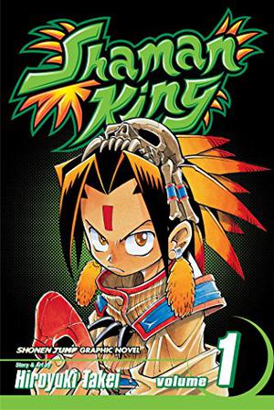Shaman King, Vol. 1: A Shaman in Tokyo (Shaman King #1)