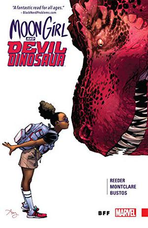 Moon Girl and Devil Dinosaur, Vol. 1: BFF (Moon Girl and Devil Dinosaur #1)