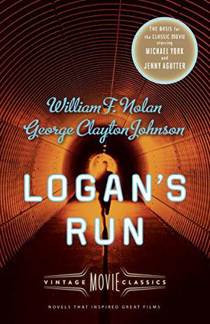 Logan's Run by William F. Nolan, George Clayton Johnson, Charles Moll