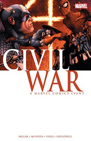 Civil War: A Marvel Comics Event by Mark Millar, Steve McNiven, Dexter Vines, Morry Hollowell