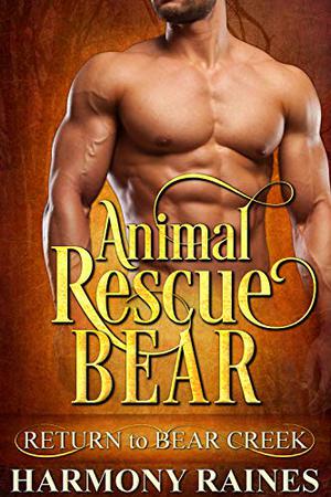 Animal Rescue Bear (Return to Bear Creek #23)
