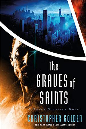 The Graves of Saints: Peter Octavian (Shadow Saga #6)