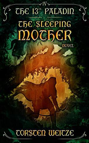 The Sleeping Mother (Der 13. Paladin #4)