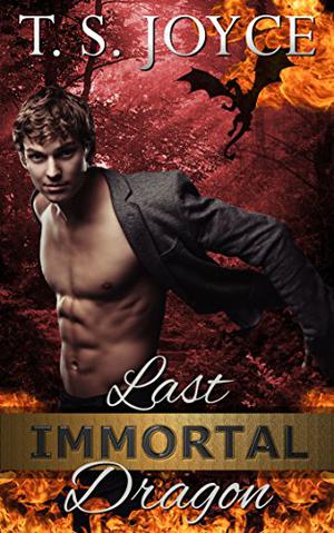 Last Immortal Dragon by T.S. Joyce