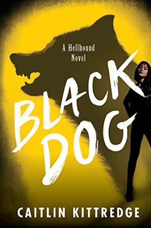 Black Dog (Hellhound Chronicles #1)