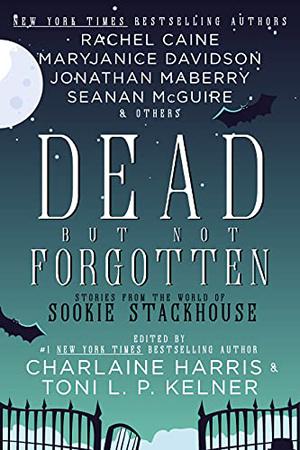 Dead But Not Forgotten: Stories from the World of Sookie Stackhouse (Sookie Stackhouse #World)