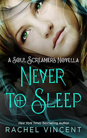 Never to Sleep (Soul Screamers #5.5)