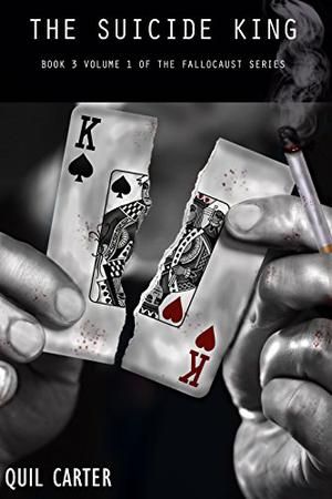 The Suicide King  Volume 1 by Quil Carter