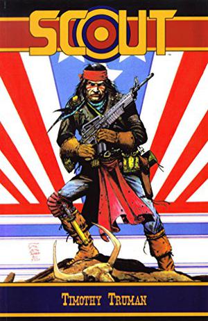 Scout, Volume II (Timothy Truman's Scout #8-16)