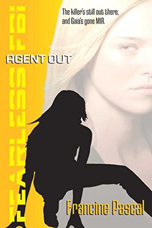 Agent Out by Francine Pascal