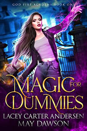 Magic For Dummies (God Fire Reform School #1)