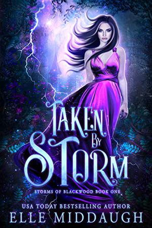 Taken by Storm (Storms of Blackwood #1)