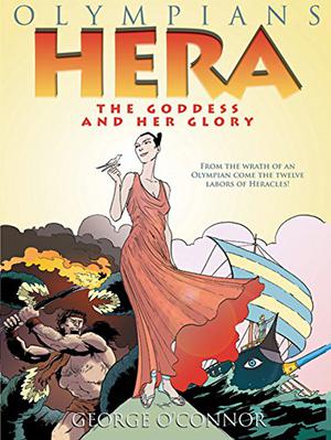 Hera: The Goddess and Her Glory (Olympians #3)