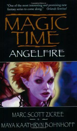 Angelfire by Maya Kaathryn Bohnhoff, Marc Scott Zicree