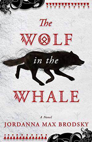 The Wolf in the Whale by Jordanna Max Brodsky