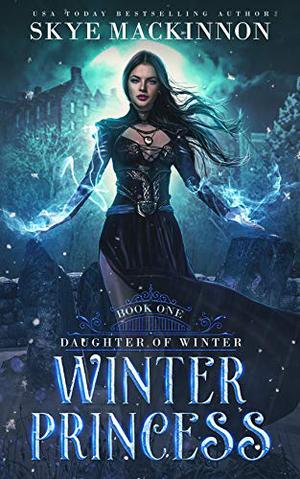 Winter Princess by Skye MacKinnon