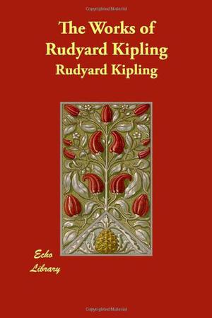 The Works of Rudyard Kipling by Rudyard Kipling