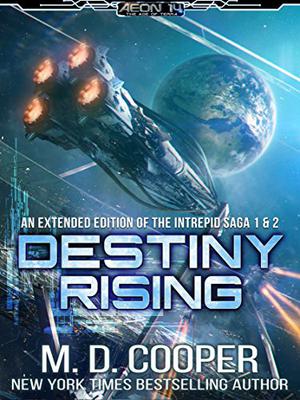 Destiny Rising (Aeon 14: The Intrepid Saga #1-2)