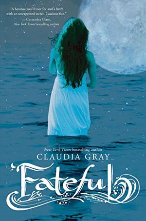 Fateful by Claudia Gray