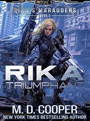 Rika Triumphant by M.D. Cooper