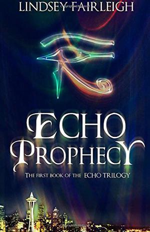 Echo Prophecy (Echo Trilogy #1)