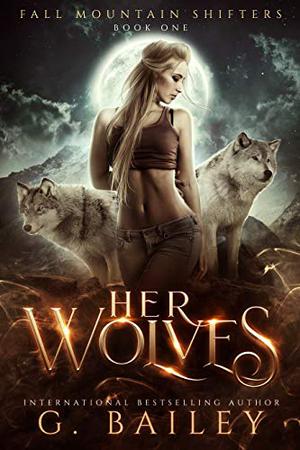 Her Wolves (Fall Mountain Shifters #1)