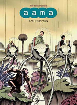 Aama, Vol. 2: The Invisible Throng by Frederik Peeters