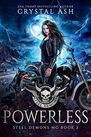 Powerless (Steel Demons MC #2)