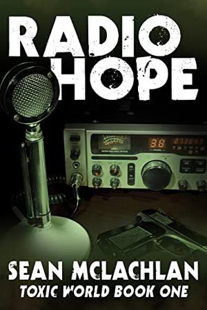 Radio Hope by Sean McLachlan