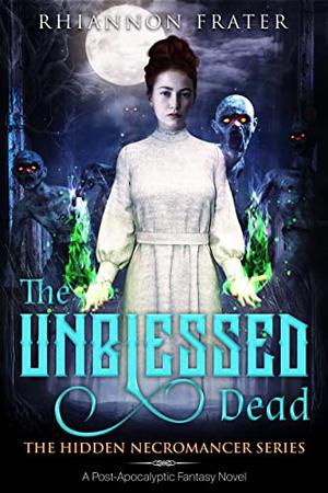 The Unblessed Dead by Rhiannon Frater