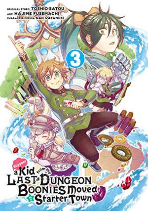 Suppose a Kid from the Last Dungeon Boonies Moved to a Starter Town 3 by Toshio Satou, Hajime Fusemachi