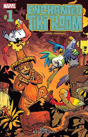 Enchanted Tiki Room  (2016-2017) #1 by Jon Adams