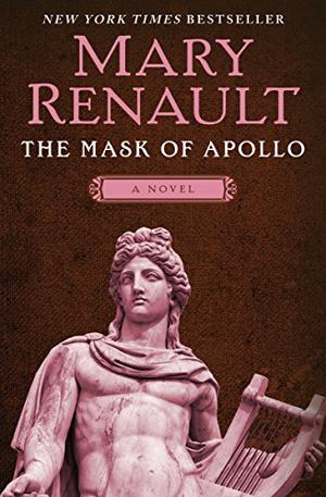 The Mask of Apollo by Mary Renault