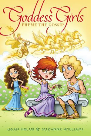 Pheme the Gossip by Joan Holub, Suzanne Williams