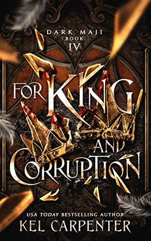 For King and Corruption by Kel Carpenter