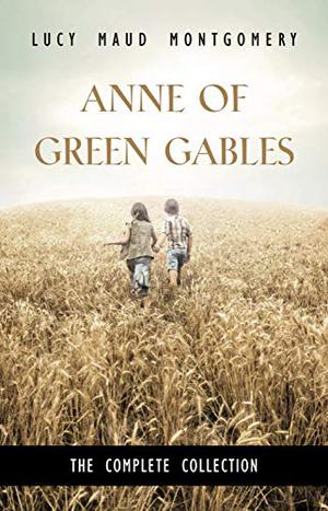 The Complete Anne of Green Gables 8-Book Box Set (Anne of Green Gables #1-8)