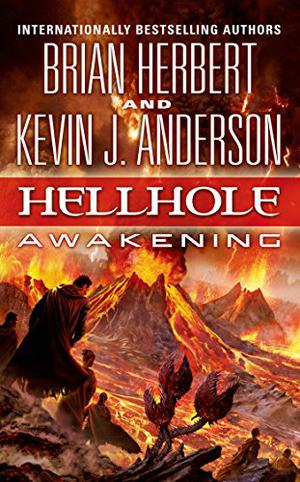 Hellhole Awakening by Brian Herbert, Kevin J. Anderson