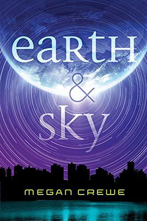 Earth & Sky (Earth & Sky #1)