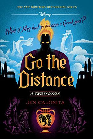 Go the Distance  (Twisted Tales) by Jen Calonita