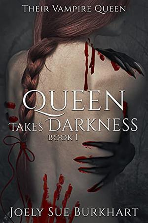 Queen Takes Darkness (Their Vampire Queen #6.5)