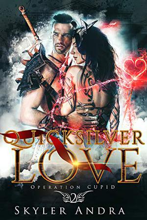 Quicksilver Love (Operation Cupid #2)