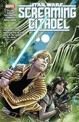 Star Wars: The Screaming Citadel by Kieron Gillen, Jason Aaron, Marco Checchetto, Salvador Larroca, Andrea Broccardo, Andres Mossa, Edgar Delgado, Antonio Fabela, Joe Caramagna, Clayton Cowles