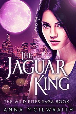 The Jaguar King (Wild Rites Saga #1)