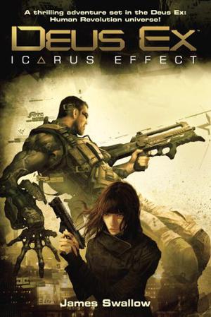 Deus Ex: Icarus Effect by James Swallow