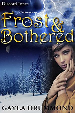 Frost & Bothered (Discord Jones #4)