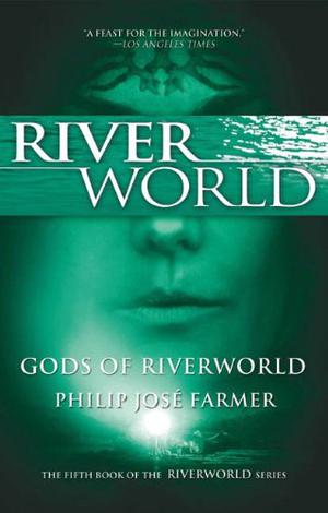 The Gods of Riverworld (Riverworld #5)