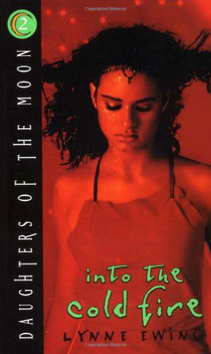 Into the Cold Fire by Lynne Ewing