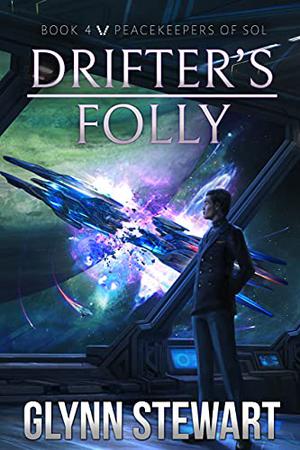 Drifter's Folly (Peacekeepers of Sol #4)