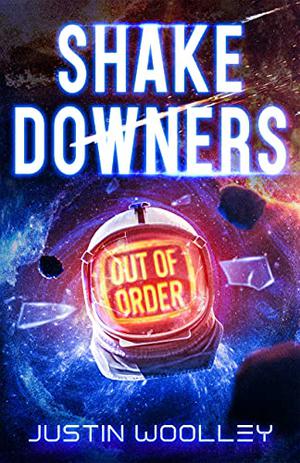 Shakedowners by Justin Woolley
