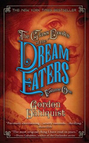 The Glass Books of the Dream Eaters, Volume One (The Glass Books #1.1)